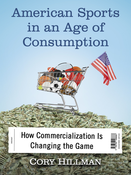 Title details for American Sports in an Age of Consumption by Cory Hillman - Wait list